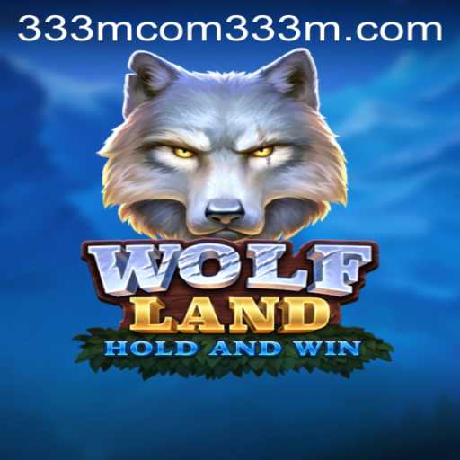 Exploring WolfLand: The Thrilling Adventure of 333m com