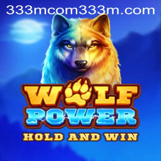 Unleashing Adventure: Dive into the World of WolfPower and 333m com