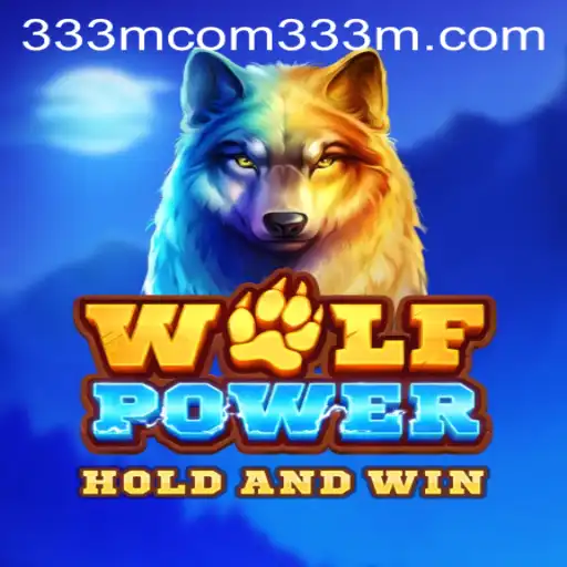 Unleashing Adventure: Dive into the World of WolfPower and 333m com